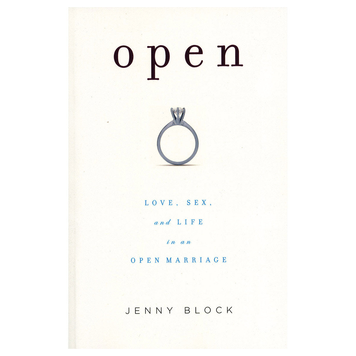 Open: Love, Sex & Life in Open Marriage