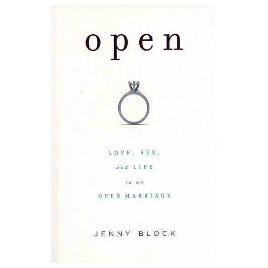 Open: Love, Sex & Life in Open Marriage