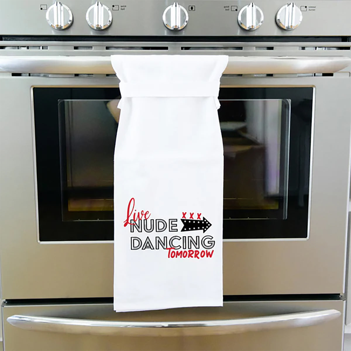 Twisted Wares Live Nude Dancing Tomorrow Flour Sack Towel